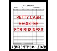 Petty Cash Register: 8.5" x 11" Large Petty Cash Log Book to Record Daily Cash Flow and Spending, Petty Cash Book Organizer and Cash Box Ledger, ... Cash Accounting & Bookkeeping (120 Pages)