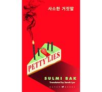 Petty Lies: A twist-packed Korean revenge thriller that will keep you guessing til the very end