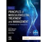 Petty's Principles of Musculoskeletal Treatment and Management: A Handbook for Therapists (Physiotherapy Essentials)