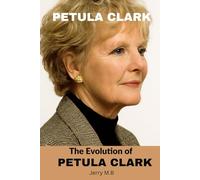 Petula Clark: The Evolution of Petula Clark