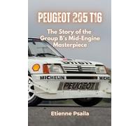 Peugeot 205 T16: Group B’s Mid-Engine Masterpiece