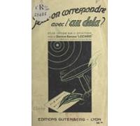 Peut-on Correspondre Avec Lau-delà ? (ebook)