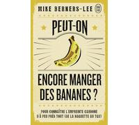 Peut-on encore manger des bananes ?: Pour connaître l'empreinte carbone d'à peu près tout (de la baguette au TGV)