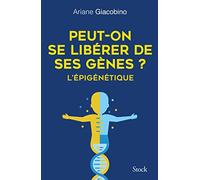 Peut-on se libérer de ses gènes ?: L'épigénétique