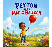 Peyton and the Magical Balloon