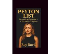 Peyton list: Beyond the Spotlight - A Portrait in Progress
