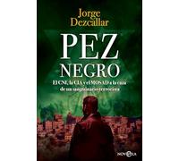 Pez negro: El CNI, la CIA y el Mosad a la caza de un terrorista sanguinario (FICCION)