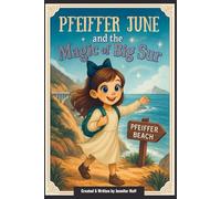 Pfeiffer June and the Magic of Big Sur (Where in the World is Pfeiffer June?)