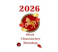 Pferd chinesisches Horoskop 2026