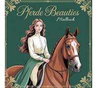 Pferde & Beauties: Majestätische Pferde und wunderschöne Frauen & Männer | Malbuch für Jugendliche & Erwachsene mit über 60 traumhaften Motiven
