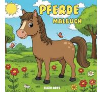 Pferde Malbuch Ab 7: Wunderschöne Pferdebilder zum Ausmalen für kreative Kinder