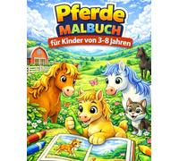 Pferde Malbuch für Kinder von 3-8 Jahren: Süße und lustige Pferdeillustrationen | Kreatives und entspannendes Malbuch für Kinder