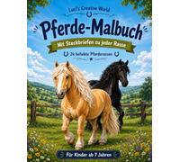 Pferde Malbuch mit Steckbriefen - 24 Pferderassen zum Ausmalen und Lernen: Mit wissenswerten Fakten für Kinder ab 7 Jahren und alle Pferdefans