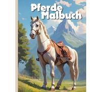 Pferde Malbuch XXL: Das perfekte Geschenk für zukünftige Reiterpass-Absolventen und Pferdefans