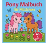 Pferde & Ponys Malbuch für Mädchen - 50 Ausmalbilder ab 4 Jahren