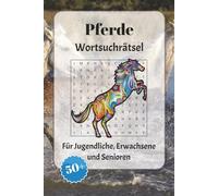 Pferde Wortsuchrätsel: Wortsuchrätsel mit leicht lesbarer Schrift zu Bauern, Tiere, Pflanzen und mehr | 6x9 Zoll, 110 Seiten | Über 50 Rätsel … Geschenkidee für Urlaub, Feiertage und Entspannung