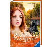 Pferdeflüsterer-Academy, Band 10: Die dunkle Wahrheit