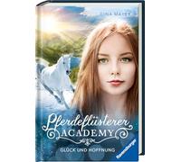 Pferdeflüsterer-Academy, Band 14 - Glück und Hoffnung