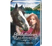 Pferdeflüsterer-Academy, Band 4: Verletztes Vertrauen