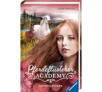 Pferdeflüsterer-Academy, Band 6: Calypsos Fohlen