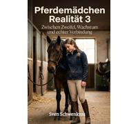 Pferdemädchen Realität 3: Zwischen Zweifel, Wachstum und echter Verbindung