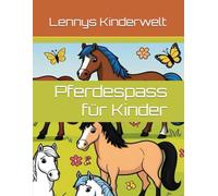 Pferdespass für Kinder: Mein erstes Pferde-Malbuch - Ausmalen, Ankreuzen & Entdecken
