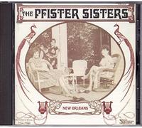Pfister Sisters - New Orleans
