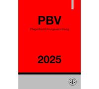Pflege-Buchführungsverordnung - PBV 2025: Verordnung über die Rechnungs- und Buchführungspflichten der Pflegeeinrichtungen