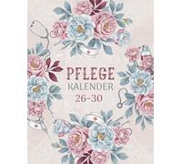 Pflege kalender 2026-2030: Großer Fünf-Jahres-Organizer und Planer vom 26 Januar bis 30 Dezember, Geschenk für Pflegekräfte