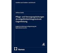 Pflege- und Versorgungsleistungen als entgeltlichkeitsbegründende Gegenleistung: Zugleich ein Beitrag zur Begrenzung des Äquivalenzermessens: 45