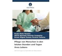 Pflege von Menschen in den letzten Stunden und Tagen ihres Lebens: Wahrnehmungen von Fachkräften der Palliativmedizin