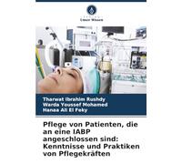 Pflege von Patienten, die an eine IABP angeschlossen sind: Kenntnisse und Praktiken von Pflegekräften