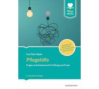 Pflegehilfe: Fragen und Antworten für Prüfung und Praxis. Kompakt und übersichtlich - Für die schnelle Info zwischendurch!