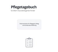 Pflegetagebuch für neurodivergente Kinder: Strukturierte Dokumentation für Pflegealltag und Pflegegrad bei ADHS und Autismus - Pflegejournal für ... und Begleitung nachvollziehbar festzuhalten