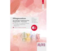 Pflegewelten - Grundzüge medizinischer Diagnostik und Therapie PA/PFA in der Akut- und Langzeitversorgung einschließlich medizinische Pflegetechnik