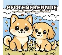 Pfotenfreunde: Malbuch mit süßen Hunderassen für Kinder, Teenager und Erwachsene