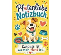 Pfotenliebe Notizbuch für Hundemenschen - Gedanken, Erinnerungen und kleine Momente mit deinem Hund.: Liebevoll gestaltetes Hunde Notizbuch für ... Tierfreunde, 160 Seiten liniert | Softcover.