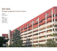 PGT 2025. Strategie e progetti per il sud-est milanese (Architettura e urbanistica)