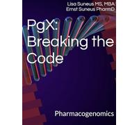 PgX: Breaking the Code: Pharmacogenomics