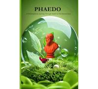 Phaedo: A Philosophical Journey Through Death to the Eternal Soul