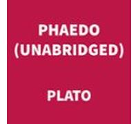 Phaedo (UNABRIDGED)