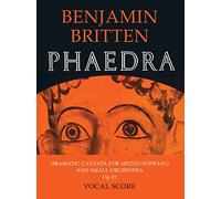 Phaedra: Dramatic Cantata for Mezzo-Soprano and Small Orchestra Op. 93: Vocal Score
