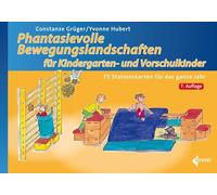 Phantasievolle Bewegungslandschaften für Kindergarten- und Vorschulkinder: 75 Stationskarten für das ganze Jahr