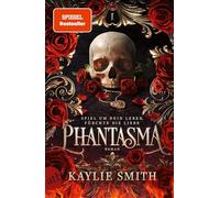 Phantasma - Spiel um dein Leben, fürchte die Liebe: Der Dark Romantasy TikTok-Hype auf Deutsch | Gestalteter Buchschnitt exklusiv in der 1. Auflage