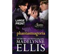 Phantasmagoria: A Regency Romance (Large Print): 3 (Scandalous Seductions (Large Print))