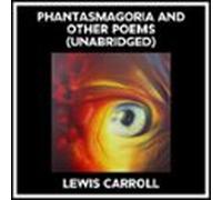 Phantasmagoria And Other Poems (unabridged) (audiolibro)