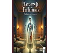 Phantasms In The Infirmary: The Haunting Continues: 4