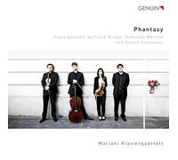 Phantasy. Bridge, Martinu, Schumann : Quatuor pour piano. Quatuor Mariani.