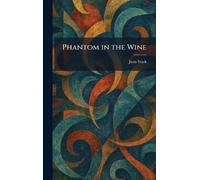 Phantom in the Wine
