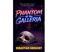 Phantom of the Galleria